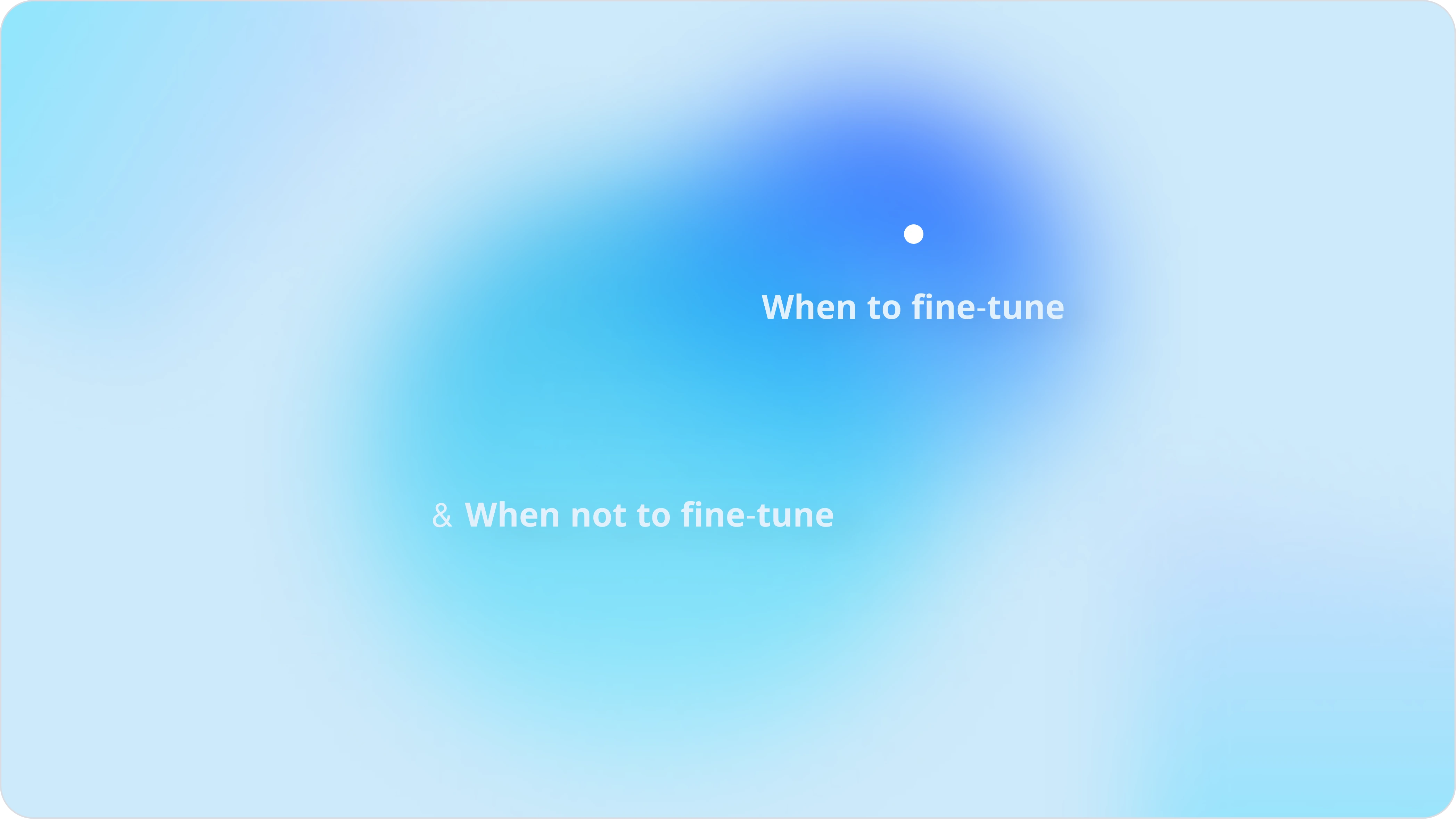 When to fine-tune